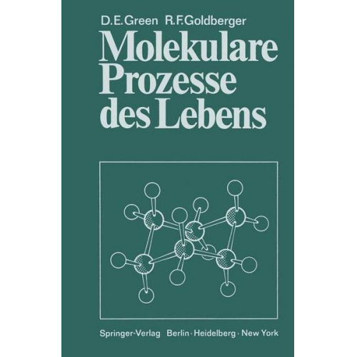 David Ezra Green & Robert Frank Goldberger - Molekulare Prozesse des Lebens