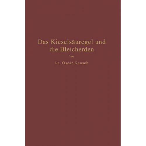 Oscar Kausch - Das Kieselsäuregel und die Bleicherden