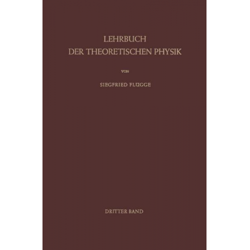 Siegfried Flügge - Lehrbuch der Theoretischen Physik