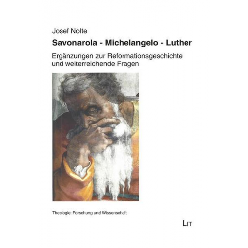 Josef Nolte - Savonarola. Michelangelo. Luther