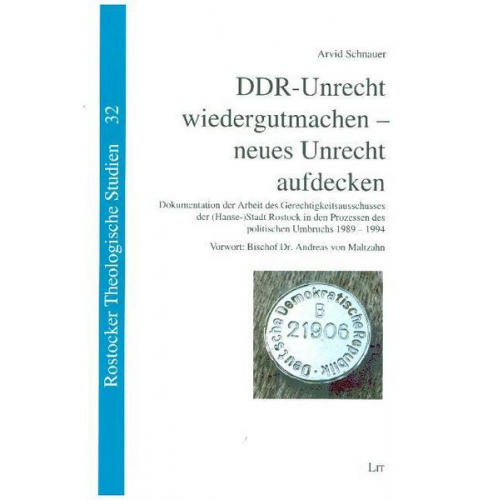 Arvid Schnauer - DDR-Unrecht wiedergutmachen - neues Unrecht aufdecken