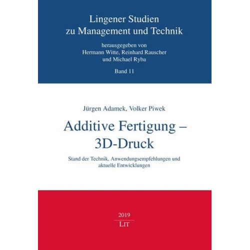 Jürgen Adamek & Volker Piwek - Adamek, J: Additive Fertigung - 3D-Druck