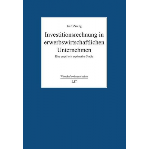 Kurt Zischg - Zischg, K: Investitionsrechnung in erwerbswirtschaftlichen U