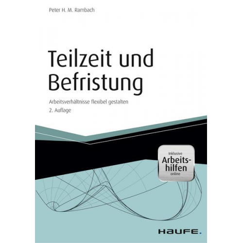 Peter H.M. Rambach - Teilzeit und Befristung - inkl. Arbeitshilfen online