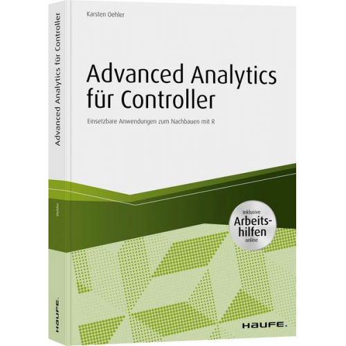 Karsten Oehler - Advanced Analytics für Controller - inkl. Arbeitshilfen online