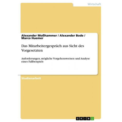 Alexander Bode & Marco Huemer & Alexander Mosshammer - Das Mitarbeitergespräch aus Sicht des Vorgesetzten