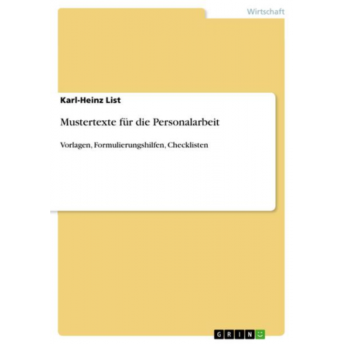 Karl-Heinz List - Mustertexte für die Personalarbeit