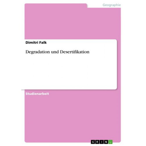 Dimitri Falk - Degradation und Desertifikation