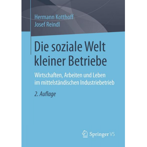 Hermann Kotthoff & Josef Reindl - Die soziale Welt kleiner Betriebe