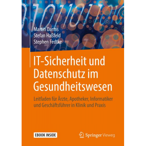 Martin Darms & Stefan Hassfeld & Stephen Fedtke - IT-Sicherheit und Datenschutz im Gesundheitswesen