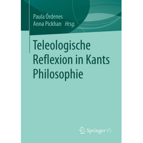 Teleologische Reflexion in Kants Philosophie