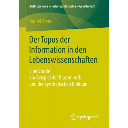 Daniel Frank - Der Topos der Information in den Lebenswissenschaften