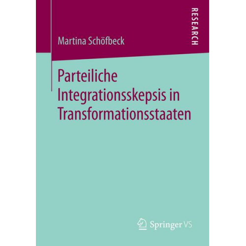 Martina Schöfbeck - Parteiliche Integrationsskepsis in Transformationsstaaten