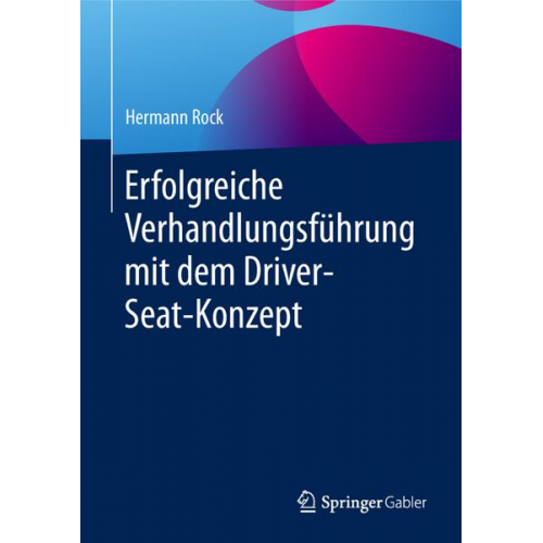 Hermann Rock - Erfolgreiche Verhandlungsführung mit dem Driver-Seat-Konzept