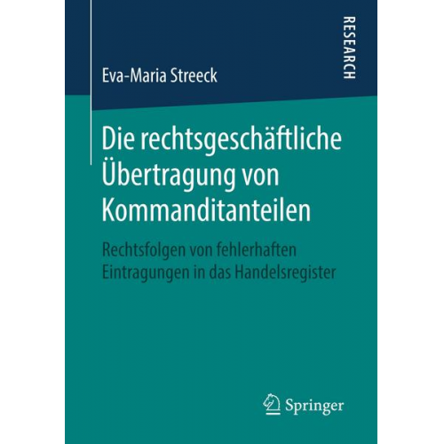 Eva-Maria Streeck - Die rechtsgeschäftliche Übertragung von Kommanditanteilen