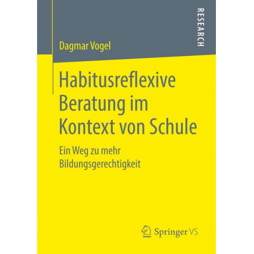 Dagmar Vogel - Habitusreflexive Beratung im Kontext von Schule