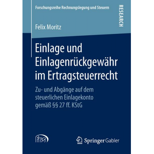 Felix Moritz - Einlage und Einlagenrückgewähr im Ertragsteuerrecht