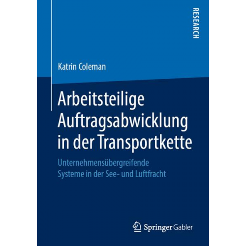 Katrin Coleman - Arbeitsteilige Auftragsabwicklung in der Transportkette