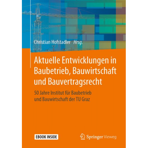 Aktuelle Entwicklungen in Baubetrieb, Bauwirtschaft und Bauvertragsrecht