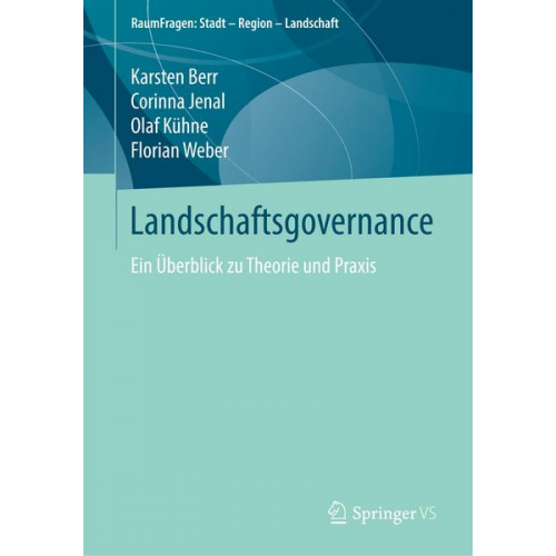 Karsten Berr & Corinna Jenal & Olaf Kühne & Florian Weber - Landschaftsgovernance