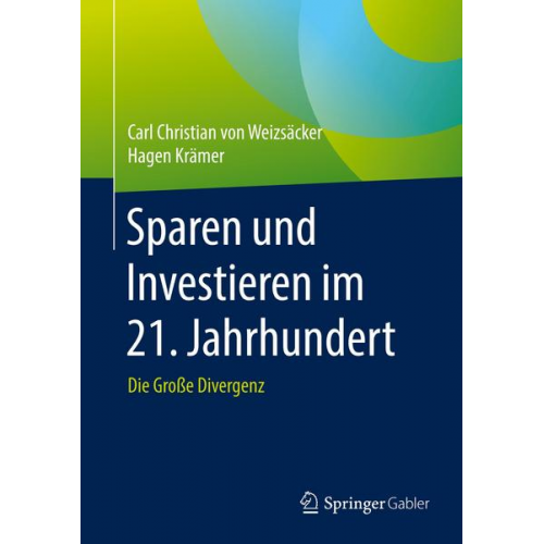 Carl Christian Weizsäcker & Hagen Krämer - Sparen und Investieren im 21. Jahrhundert