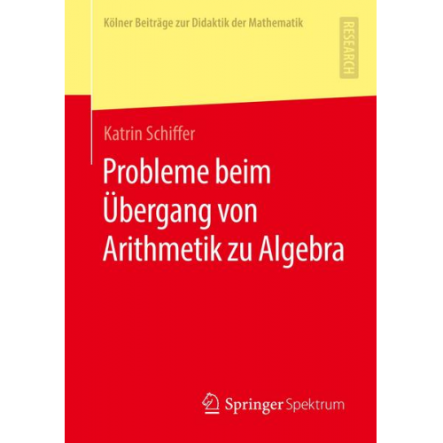 Katrin Schiffer - Probleme beim Übergang von Arithmetik zu Algebra