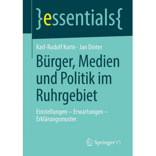 Karl-Rudolf Korte & Jan Dinter - Bürger, Medien und Politik im Ruhrgebiet