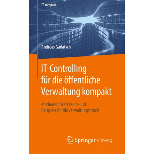 Andreas Gadatsch - IT-Controlling für die öffentliche Verwaltung kompakt