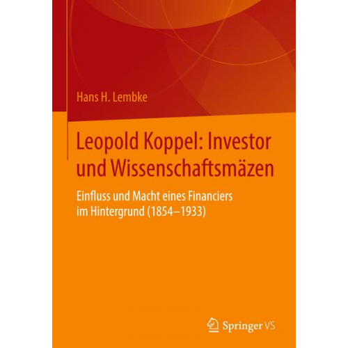 Hans H. Lembke - Leopold Koppel: Investor und Wissenschaftsmäzen