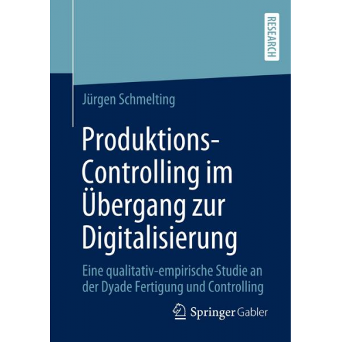 Jürgen Schmelting - Produktions-Controlling im Übergang zur Digitalisierung