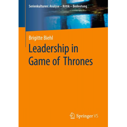 Brigitte Biehl - Leadership in Game of Thrones