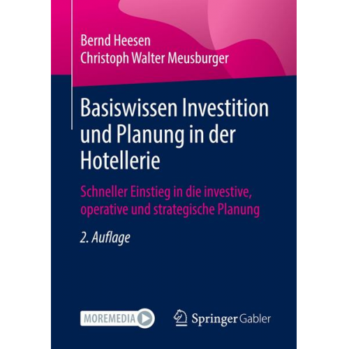 Bernd Heesen & Christoph Walter Meusburger - Basiswissen Investition und Planung in der Hotellerie