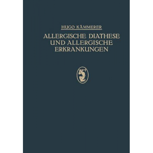 Hugo Kämmerer - Allergische Diathese und Allergische Erkrankungen