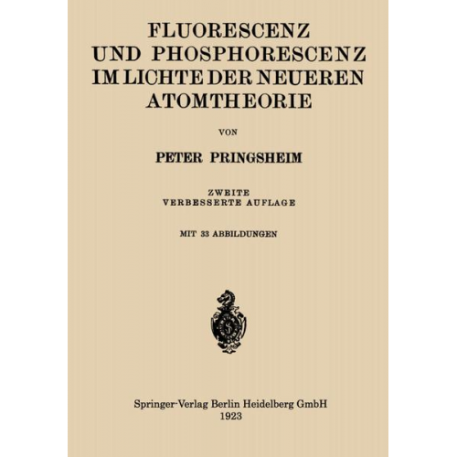 Peter Pringsheim - Fluorescenz und Phosphorescenz im Lichte der Neueren Atomtheorie