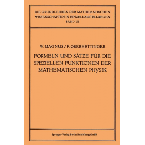 Wilhelm Magnus & Fritz Oberhettinger - Formeln und Sätze für die Speziellen Funktionen der Mathematischen Physik