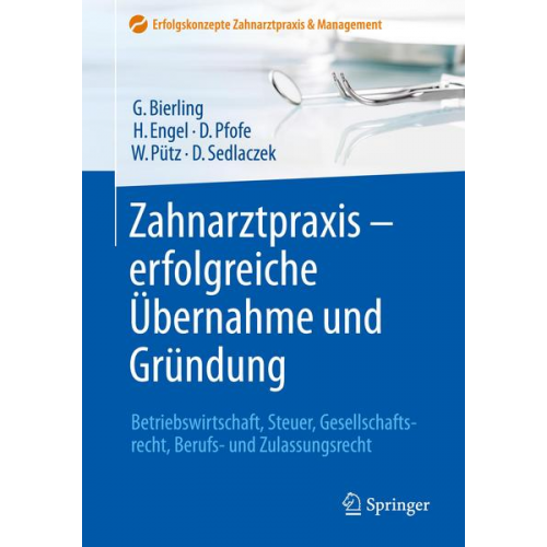 Götz Bierling & Harald Engel & Daniel Pfofe & Wolfgang Pütz & Dietmar Sedlaczek - Zahnarztpraxis - erfolgreiche Übernahme und Gründung