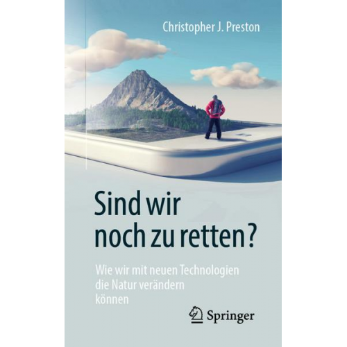 Christopher J. Preston - Sind wir noch zu retten?