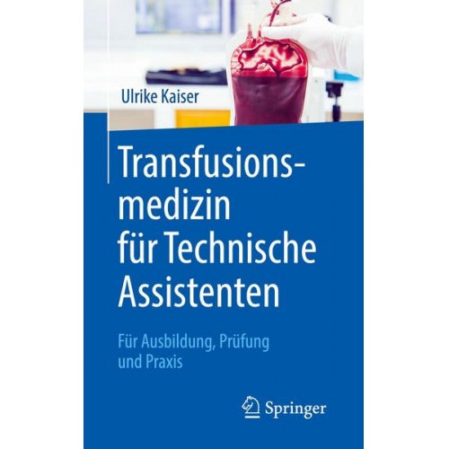 Ulrike Kaiser - Transfusionsmedizin für Technische Assistenten