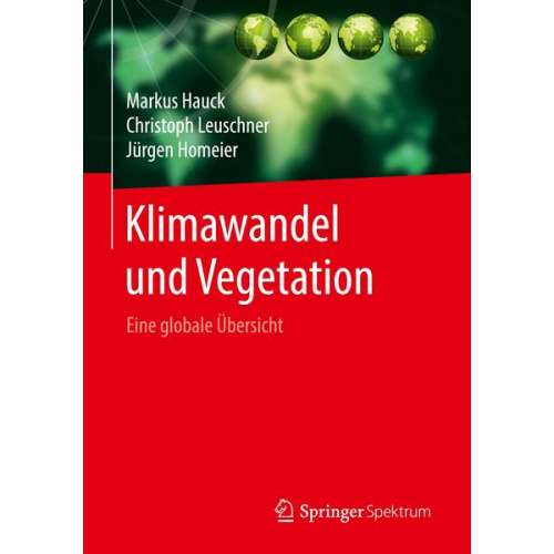 Markus Hauck & Christoph Leuschner & Jürgen Homeier - Klimawandel und Vegetation - Eine globale Übersicht