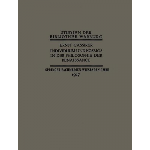 Ernst Cassirer - Individuum und Kosmos in der Philosophie der Renaissance