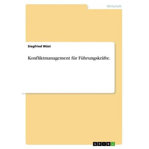 Siegfried Wüst - Konfliktmanagement für Führungskräfte.