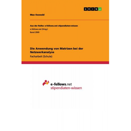 Max Osswald - Die Anwendung von Matrizen bei der Netzwerkanalyse