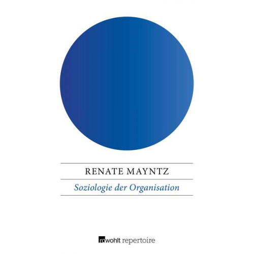 Renate Mayntz - Soziologie der Organisation