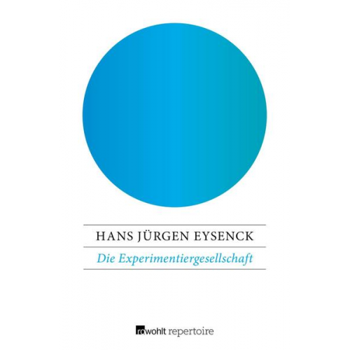 Hans Jürgen Eysenck - Die Experimentiergesellschaft