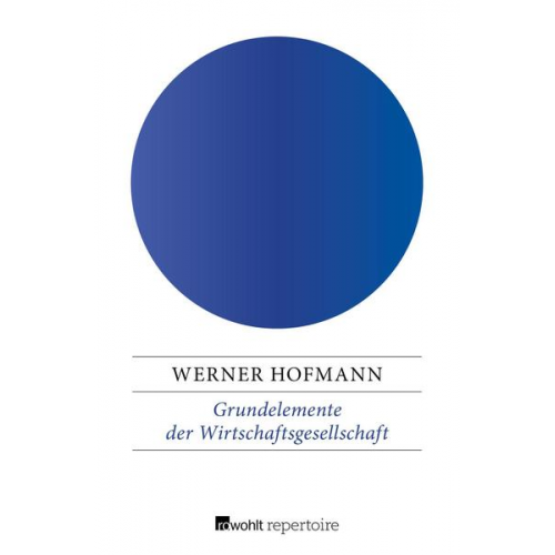 Werner Hofmann - Grundelemente der Wirtschaftsgesellschaft
