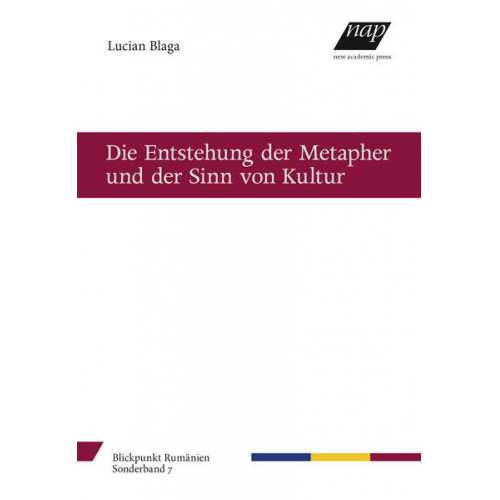 Lucian Blaga - Die Entstehung der Metapher und der Sinn von Kultur