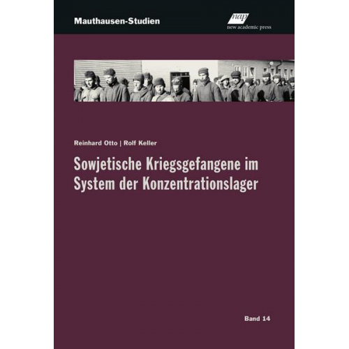 Reinhard Otto & Rolf Keller - Sowjetische Kriegsgefangene im System der Konzentrationslager