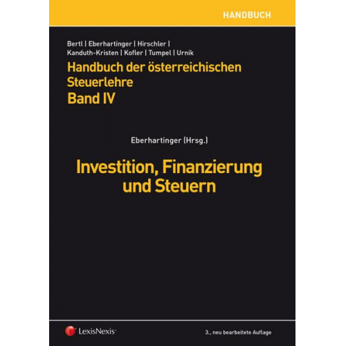 Tobias Bornemann & Ewald Aschauer & Romuald Bertl & Eva Eberhartinger & Gudrun Fritz-Schmied - Handbuch der österreichischen Steuerlehre, Band IV