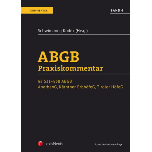 Bernhard Eccher & Barbara Egglmeier-Schmolke & Wolfgang Kolmasch & Kristin Nemeth & Monika Niedermayr - ABGB Praxiskommentar / ABGB Praxiskommentar - Band 4, 5. Auflage