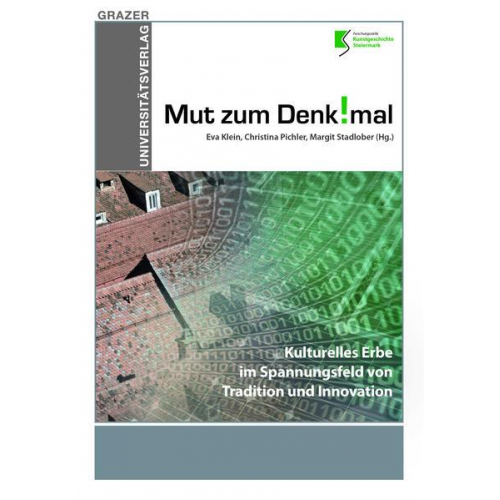 Mut zum Denkmal – Kulturelles Erbe im Spannungsfeld von Tradition und Innovation